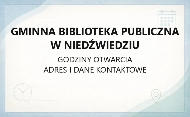Gminna Biblioteka Publiczna w Niedźwiedziu - kontakt, godziny, karta czytelnika