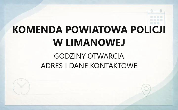 Komenda Powiatowa Policji w Limanowej - kontakt, komisariaty i dzielnicowi