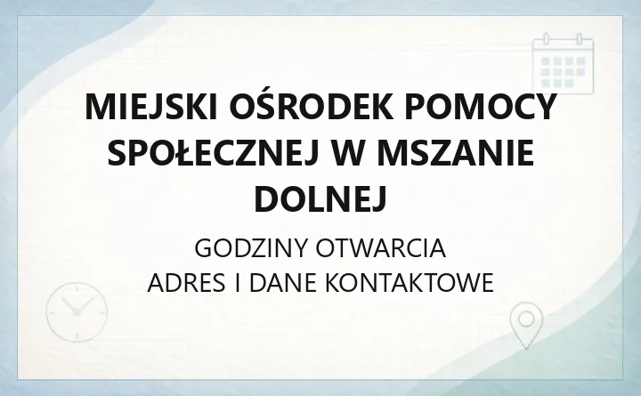 Miejski Ośrodek Pomocy Społecznej w Mszanie Dolnej - kontakt, świadczenia i punkty obsługi