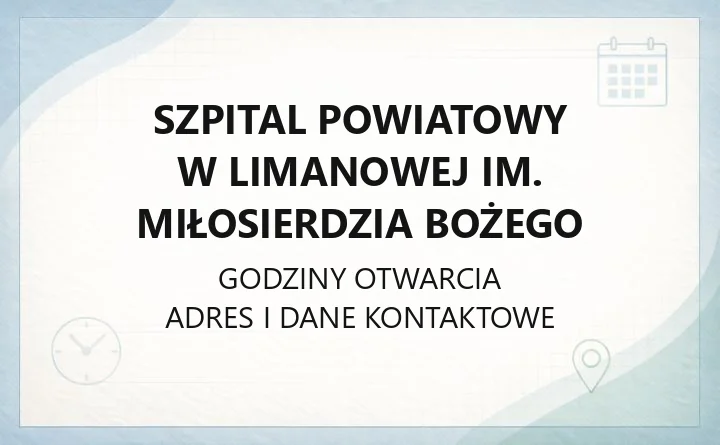 Szpital Powiatowy w Limanowej im. Miłosierdzia Bożego - kontakt, oddziały, rejestracja