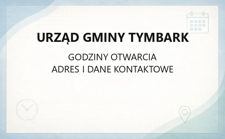 Urząd Gminy Tymbark - kontakt, godziny, referaty i sprawy do załatwienia