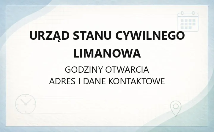 Urząd Stanu Cywilnego Limanowa - kontakt, godziny, rejestracja stanu cywilnego