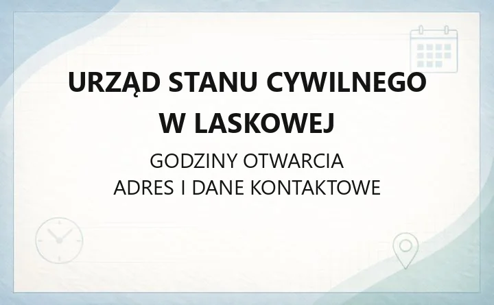 Urząd Stanu Cywilnego w Laskowej - kontakt, odpisy aktów, gdzie złożyć wniosek