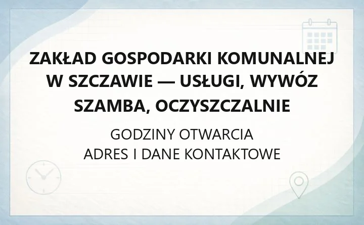 Zakład Gospodarki Komunalnej w Szczawie - usługi, wywóz szamba, oczyszczalnie