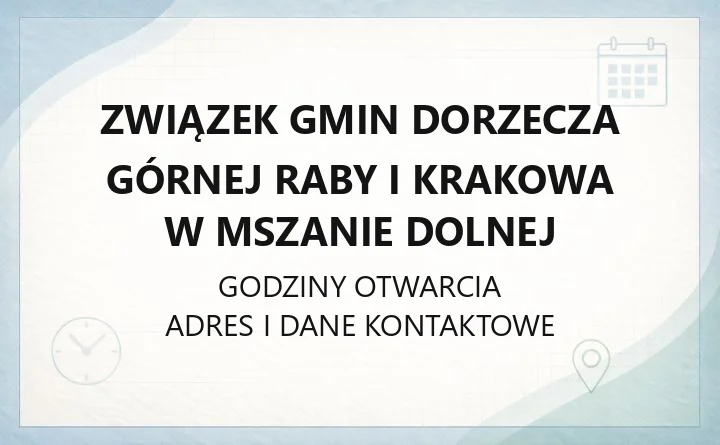 Związek Gmin Dorzecza Górnej Raby i Krakowa w Mszanie Dolnej - kontakt, siedziba i zadania