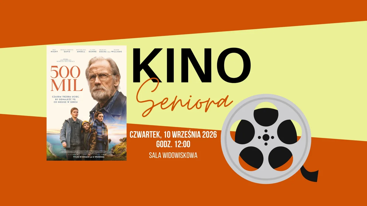 Grafika promocyjna wydarzenia Kino Seniora: „500 mil”