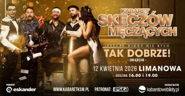 Grafika promocyjna wydarzenia Kabaret Skeczów Męczących — „Jeszcze nigdy nie było tak dobrze” w Limanowej