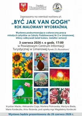Grafika promocyjna wydarzenia „Być jak Vincent van Gogh” w Limanowej. Wernisaż prac uczniów SP nr 2