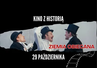 Grafika promocyjna wydarzenia Kino z Historią: „Ziemia Obiecana”