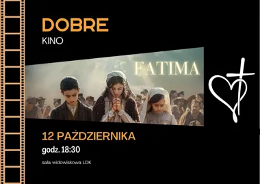 Grafika promocyjna wydarzenia Pokaz filmu „Fatima” w cyklu DOBRE Kino