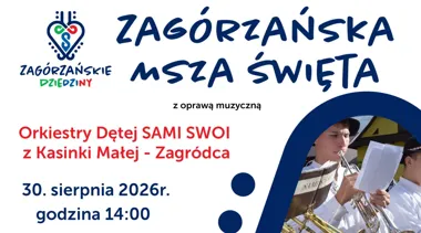 Grafika promocyjna wydarzenia Zagórzańska Msza św. z oprawą muzyczną Orkiestry Dętej SAMI SWOI z Kasinki Małej – Zagródca