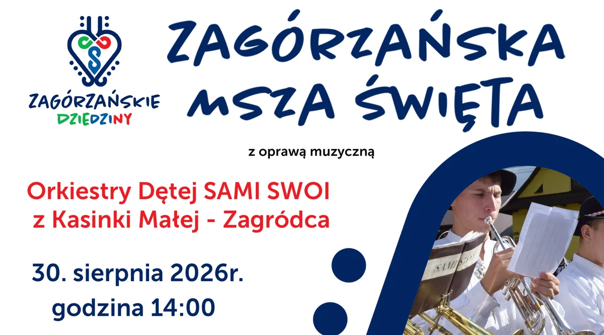 Grafika promocyjna wydarzenia Zagórzańska Msza św. z oprawą muzyczną Orkiestry Dętej SAMI SWOI z Kasinki Małej – Zagródca