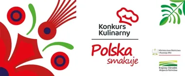 Koła gospodyń mogą pokazać Małopolskę w ogólnopolskim konkursie kulinarnym