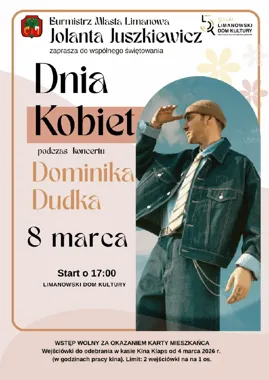 Dzień Kobiet w Limanowej - Dominik Dudek rozgrzeje scenę Limanowskiego Domu Kultury