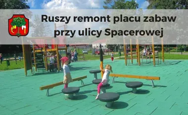 Plac zabaw przy Spacerowej zmieni się w bezpieczniejsze miejsce do zabawy