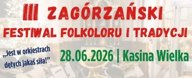 W Kasinie Wielkiej zabrzmią orkiestry i zagórzańskie tradycje