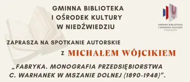 W Niedźwiedziu wróci historia fabryki. Michał Wójcik pokaże nową książkę